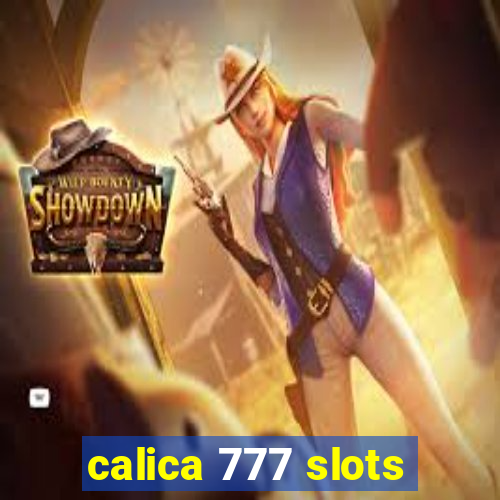 calica 777 slots